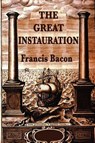 The Great Instauration - Sir Francis Bacon - 9781617207990