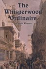 The Whisperwood Ordinaire - Linda Tiernan Kepner - 9781617208799
