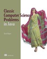 Classic Computer Science Problems in Java - David Kopec - 9781617297601