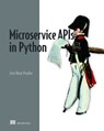 Microservice APIs in Python - Jose Peralta - 9781617298417