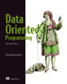 Data-Oriented Programming - Yehonathan Sharvit - 9781617298578