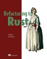 Refactoring to Rust - Lily Mara - 9781617299018