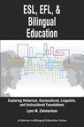 ESL, Efl and Bilingual Education - Lynn W. Zimmerman - 9781617350313