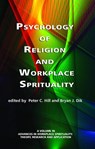 Psychology of Religion and Workplace Spirituality - Bryan J. Dik ; Peter C. Hill - 9781617356629