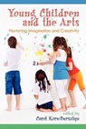 Young Children and the Arts - Carol Korn-Bursztyn - 9781617357435
