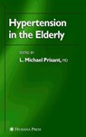 Hypertension in the Elderly - L. Michael Prisant - 9781617374180
