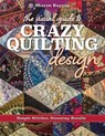 The Visual Guide to Crazy Quilting Design - Sharon Boggon - 9781617453618