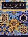 Stack & Cut Hexagon Quilts - Sara Nephew ; Marci Baker - 9781617454691