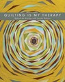 Quilting is My Therapy - Angela Walters - 9781617455162