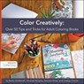 Color Creatively - Becky Goldsmith ; Amanda Murphy ; Samarra Khaja ; Lindsay Conner - 9781617456169