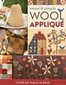 Sweet & Simple Wool Appliqué - C&T Publishing - 9781617456183