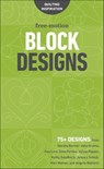 Free-Motion Block Designs - Natalia Bonner ; Geta Grama ; Don Linn ; Gina Perkes ; Sylvia Pippen ; Kathy Sandbach ; Jessica Schick ; Hari Walner ; Angela Walters - 9781617456268