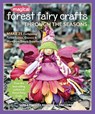 Magical Forest Fairy Crafts Through the Seasons - Lenka Vodicka-Paredes ; Asia Currie - 9781617456619