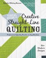 Visual Guide to Creative Straight-Line Quilting - Natalia Whiting Bonner - 9781617457654