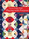 Victoria Findlay Wolfe's Playing with Purpose - Victoria Findlay Wolfe - 9781617458293