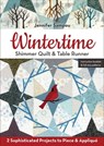 Wintertime Shimmer Quilt & Table Runner - Jennifer Sampou - 9781617459122