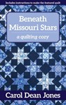 Beneath Missouri Stars - Carol Dean Jones - 9781617459962