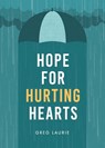 Hope for Hurting Hearts - Greg Laurie - 9781617540226