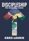 Discipleship: The Road Less Traveled - Greg Laurie - 9781617540295
