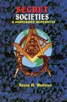 Secret Societies & Submersive Movements - Nesta H. Webster - 9781617590474