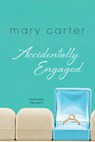 Accidentally Engaged - Mary Carter - 9781617739019