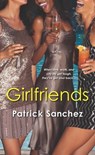 Girlfriends - Patrick Sanchez - 9781617739033