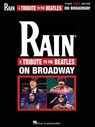 Rain: A Tribute to the Beatles on Broadway - BEATLES,  The - 9781617742408