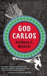 God Carlos - Anthony C. Winkler - 9781617751417