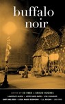Buffalo Noir - Ed Park ; Brigid Hughes - 9781617754210