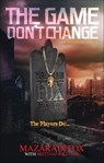 The Game Don't Change - Mazaradi Fox ; Brittani Williams - 9781617755040
