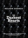 The Darkest Hearts - Nelson George - 9781617758249