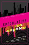 Speculative Los Angeles - Denise Hamilton - 9781617758560