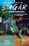 They Better Call Me Sugar - Sugar Rodgers - 9781617759291