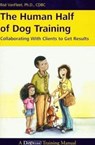 The Human Half of Dog Training: Collaborating with Clients to Get Results - Risë VanFleet - 9781617811036
