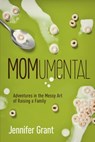 MOMumental - Jennifer Grant - 9781617950995