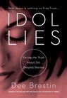Idol Lies - Dee Brestin - 9781617951282