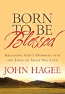 Born to Be Blessed - John Hagee - 9781617952401