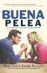 LA BUENA PELEA - Les Parrott ; Leslie Parrott - 9781617954580