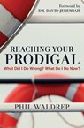 REACHING YOUR PRODIGAL - Phil Waldrep - 9781617956751