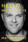 Hello, My Name Is - Matthew West - 9781617958601