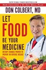 Let Food Be Your Medicine - Don Colbert - 9781617958656