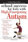 School Success for Kids With High-Functioning Autism - Stephan M. Silverman ; Lauren Kenworthy ; Rich Weinfeld - 9781618211651