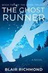 The Ghost Runner (Book Two of The Lithia Trilogy) - Blair Richmond - 9781618220189