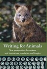 Writing for Animals - John Yunker - 9781618220639