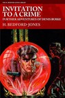 Invitation to a Crime: Further Adventures of Denis Burke - H. Bedford-Jones - 9781618272478