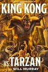KING KONG VS TARZAN - Will Murray - 9781618272812