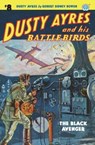 Dusty Ayres and his Battle Birds #8: The Black Avenger - Robert Sidney Bowen - 9781618272935
