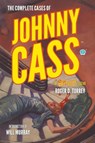 The Complete Cases of Johnny Cass - TORREY,  Roger D. - 9781618276889