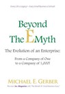 Beyond The E-Myth: The Evolution of an Enterprise: From a Company of One to a Company of 1,000! - Michael E. Gerber - 9781618350398