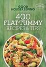 Good Housekeeping 400 Flat-Tummy Recipes & Tips - Good Housekeeping ; Susan Westmoreland - 9781618372413